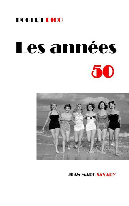 LES ANNEES 50 - Robert PICO