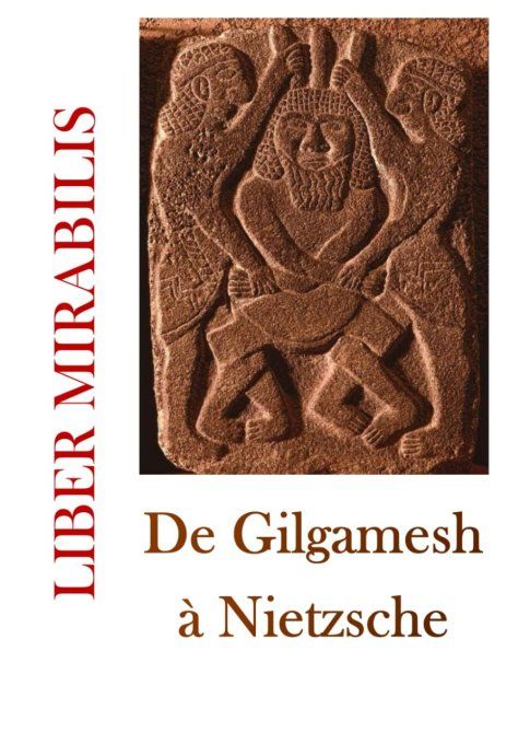 De Gilgamesh à Nietzche