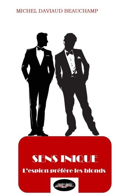 SENS INIQUE, l'espion préfère les blonds